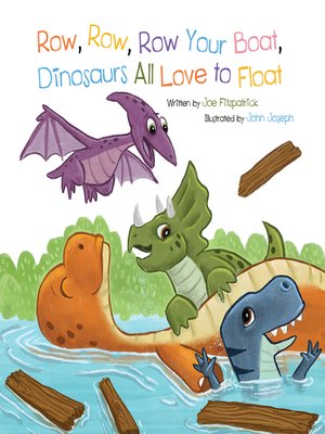 cover image of Row Row Row Your Boat, Dinosaurs All Love to Float